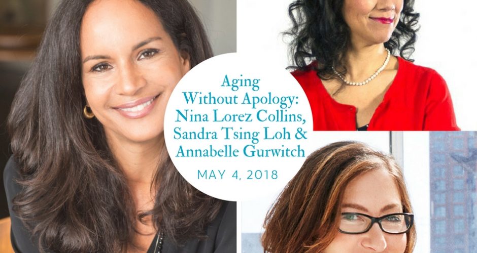 May 4, 2018: Aging Without Apology: Nina Lorez Collins, Sandra Tsing ...