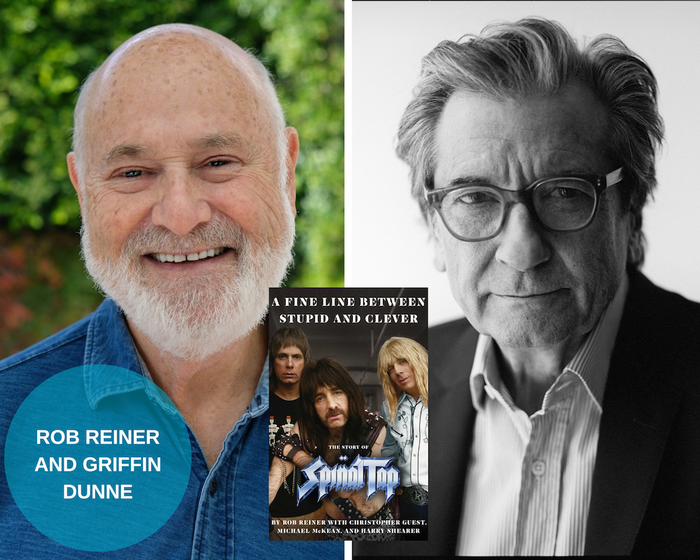A photo collage with a photo of Rob Reiner, Griffin Dunne and the book cover of A Fine Line Between Stupid and Clever: The Story of Spinal Tap. There is a blue circle on the bottom left corner with the guests' names.