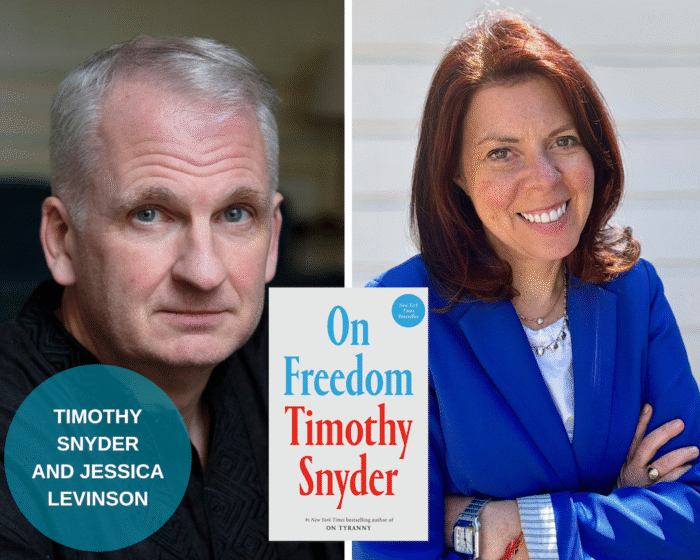 A photo collage with photos of Timothy Snyder and Jessica Levison along with the book cover of On Freedom. There is a blue circle on the bottom left corner with the guests' names.