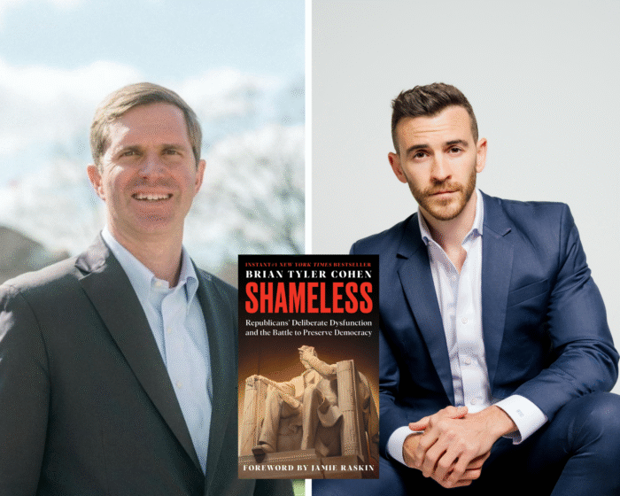 A photo collage of the program guests, KY Governor Andy Beshear and Brian Tyler Cohen. The cover of the book, Shameless, is in the middle.