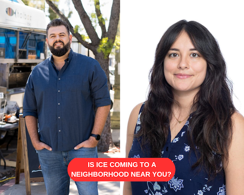 A photo collage of program guests Memo Torres of LA TACO and Brittny Mejia of the LA Times. There is a red oval that says "Is Ice Coming to a Neighborhood Near You?"