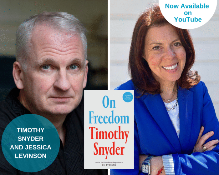 A photo collage with photos of Timothy Snyder and Jessica Levison along with the book cover of On Freedom. There is a blue circle on the bottom left corner with the guests' names. There is a white half circle on the upper right that says "Now Available on YouTube"