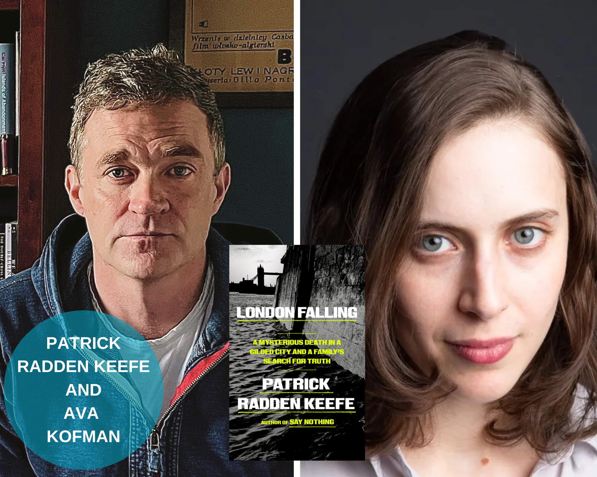 A photo collage of Patrick Radden Keefe and Ava Kofman with the book cover of London Falling in the middle. There is a blue circle on the lower left with their names.