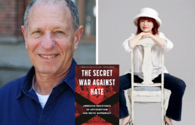 A photo collage of Steven J. Ross and Patt Morrison. In the middle of the book cover is The Secret War Against Hate.