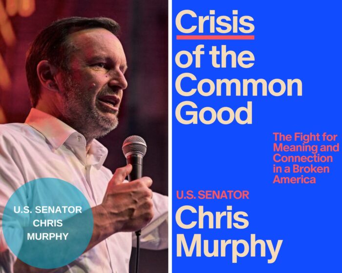 A photo collage with a photo of Chris Murphy and the book cover of Crisis of the Common good. There is a blue circle on the lower left corner that has Chris Murphy's name on it.