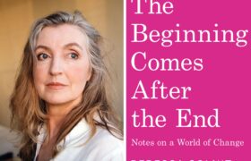 A photo collage with a photo of Rebecca Solnit and the book cover of The Beginning Comes After The End