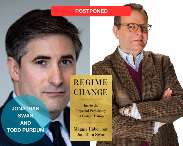 A photo collage with photos of Jonathan Swan and Todd Purfum with the yellow book cover of Regime Change. There is a blue circle on the lower left corner with their names. There is a red banner at the top the says "Postponed"
