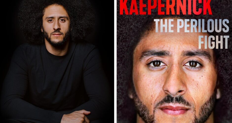 A photo collage with a portrait of Colin Kaepernick on the left and the book cover of The Perilous Fight on the right, which includes a close up photo of Colin Kaepernick.