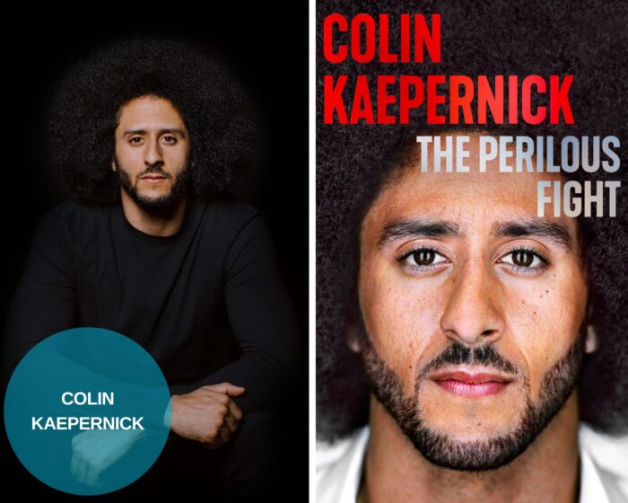 A photo collage with a portrait of Colin Kaepernick on the left and the book cover of The Perilous Fight on the right, which includes a close up photo of Colin Kaepernick. There is blue circle on the lower left with the name of the guest.