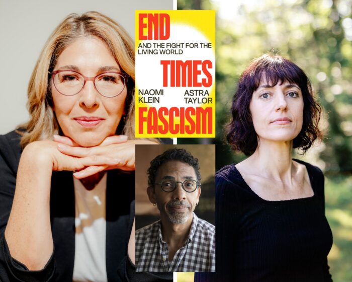 a photo collage with naomi klien and astra taylor photos and the yellow/red book cover of end of times and a photo of robin d.g. kelley is in the middle.