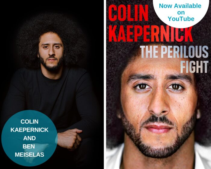 A photo collage with a portrait of Colin Kaepernick on the left and the book cover of The Perilous Fight on the right, which includes a close up photo of Colin Kaepernick. There is blue circle on the lower left with the names, Colin Kaepernick and Ben Meiselas. There is a white half circle on the upper right the says "Now Available on YouTube"