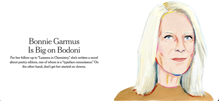 A New York Times headline with a color drawing of Bonnie Garmus. The headline says, "Bonnie Garmus Is Big on Bodoni. For her follow-up to “Lessons in Chemistry,” she’s written a novel about poetry editors, one of whom is a “typeface connoisseur.” On the other hand, don’t get her started on clowns."