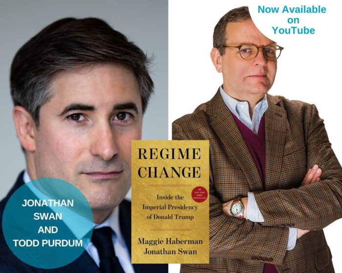 A photo collage with photos of Jonathan Swan and Todd Purfum with the yellow book cover of Regime Change. There is a blue circle on the lower left corner with their names. There is a white half circle on the upper right the says "Now Available on YouTube"